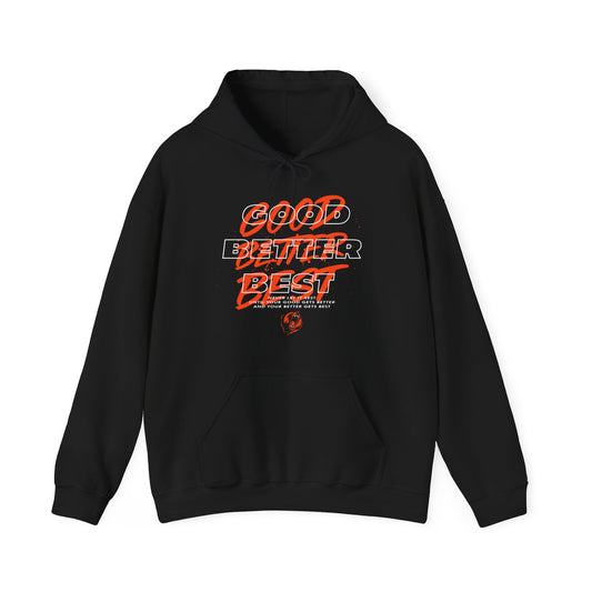 Good Better Best Hoodie