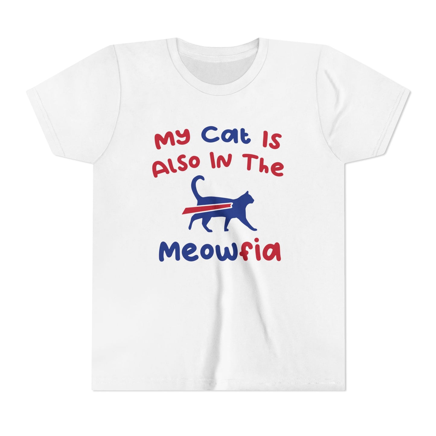 My Cat Is Also In The Meofia Buffalo Youth T-Shirt
