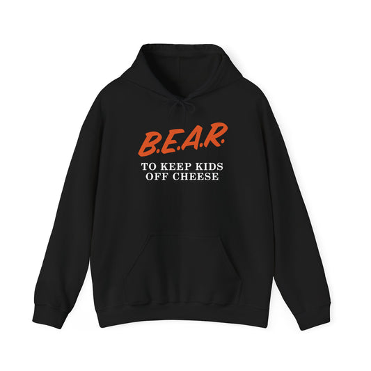 Bear To Keep Kids Off Cheese Hoodie