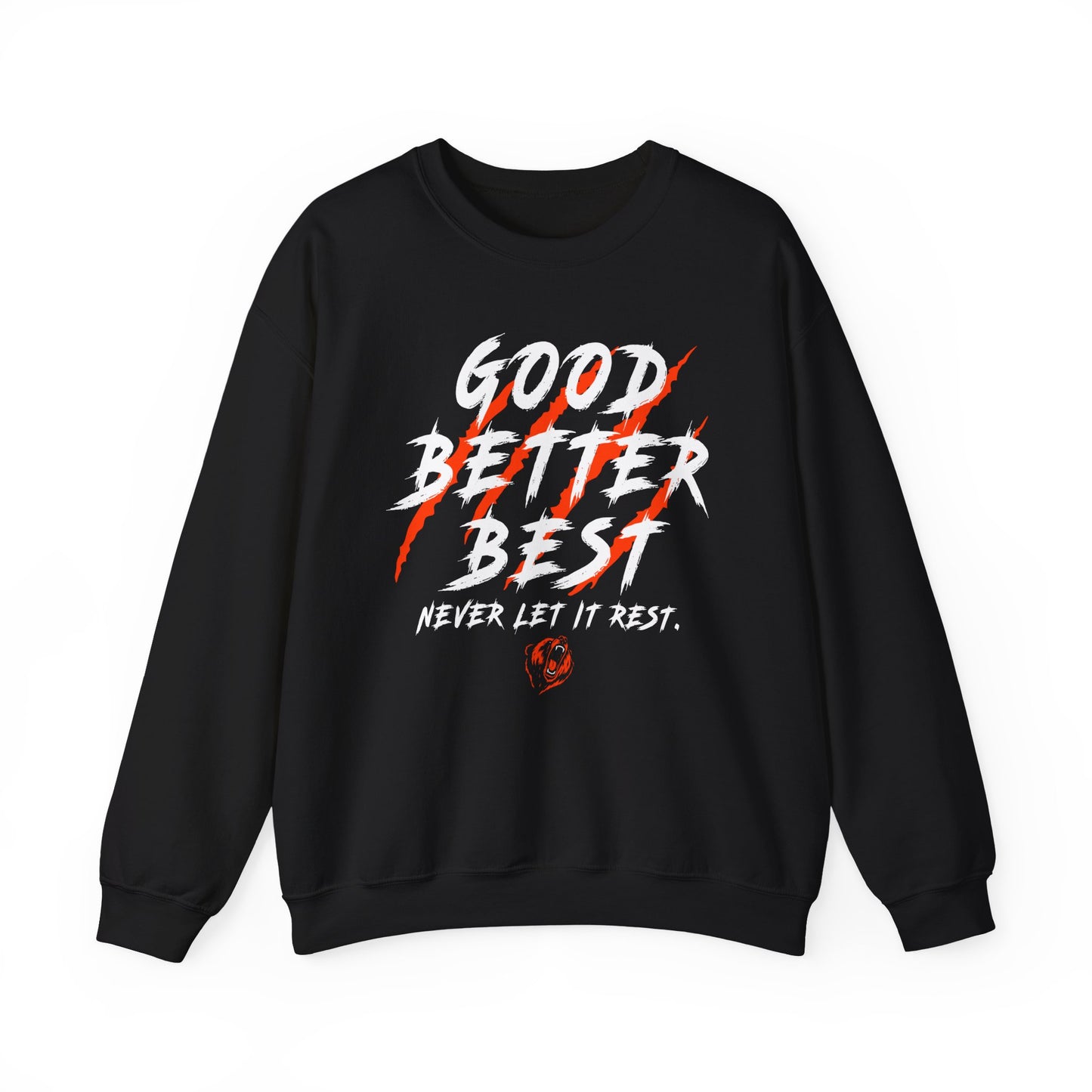 Good Better Best Scratched Sweatshirt