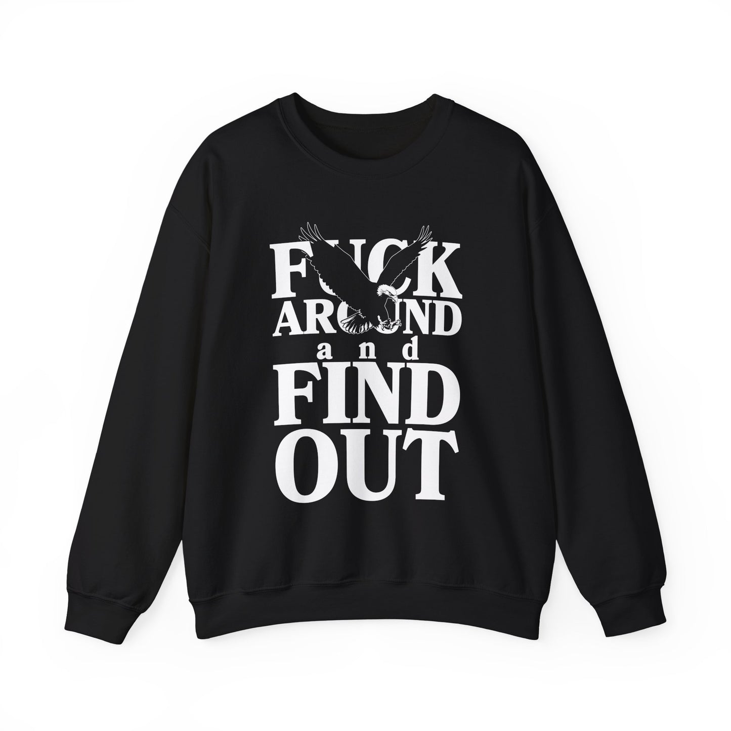 F*** Around And Find Out Crewneck Sweatshirt