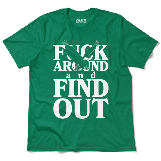 F*** Around And Find Out T-Shirt