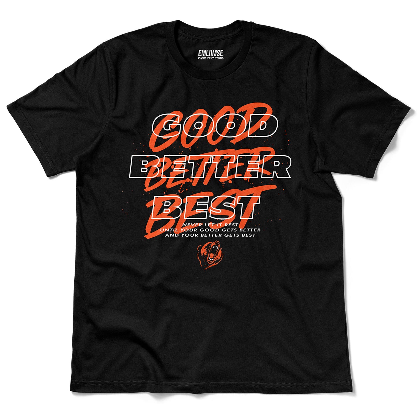 Good Better Best T-Shirt