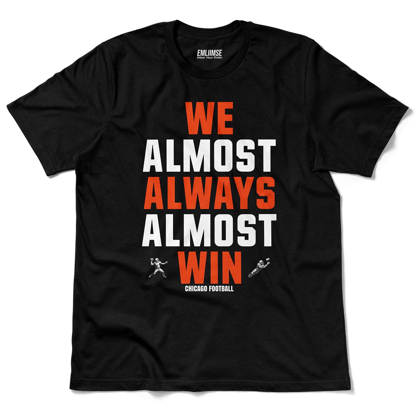 We Almost Always Almost Win Chicago T-Shirt