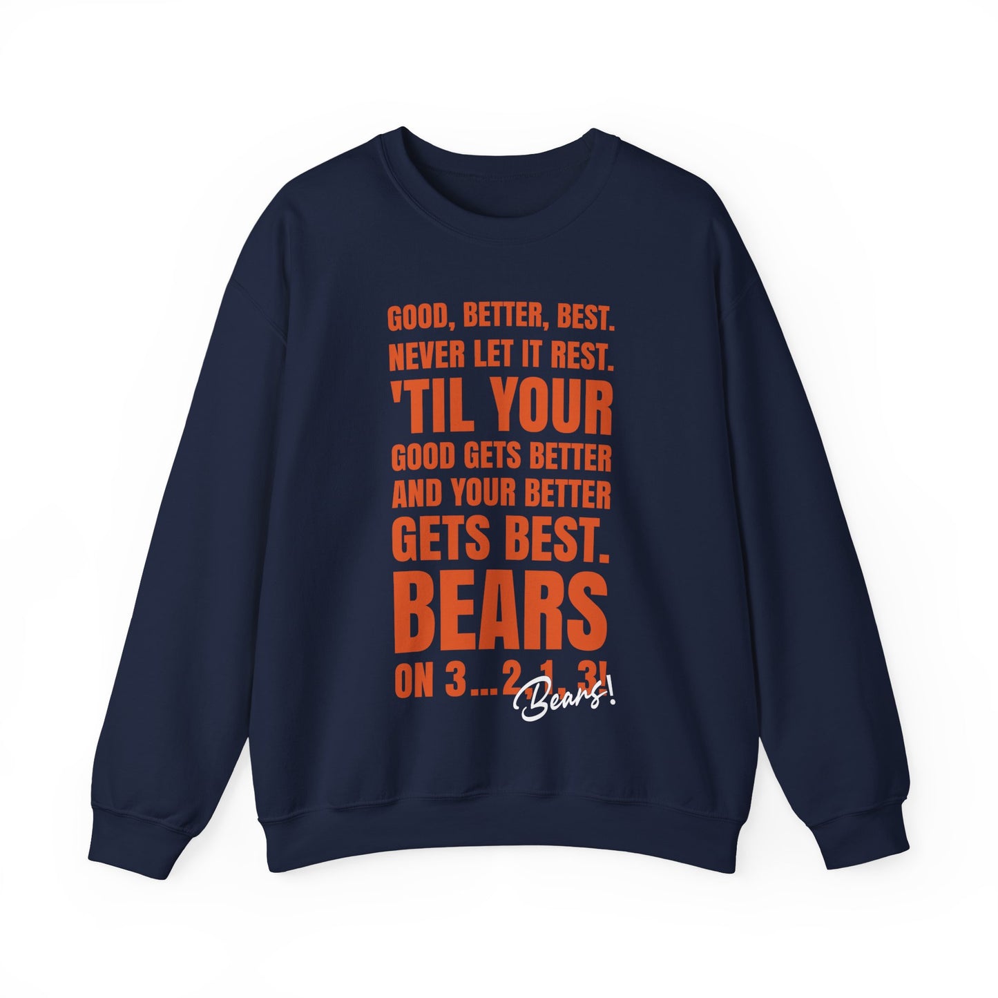 Good Better Best Never Let It Rest Sweatshirt