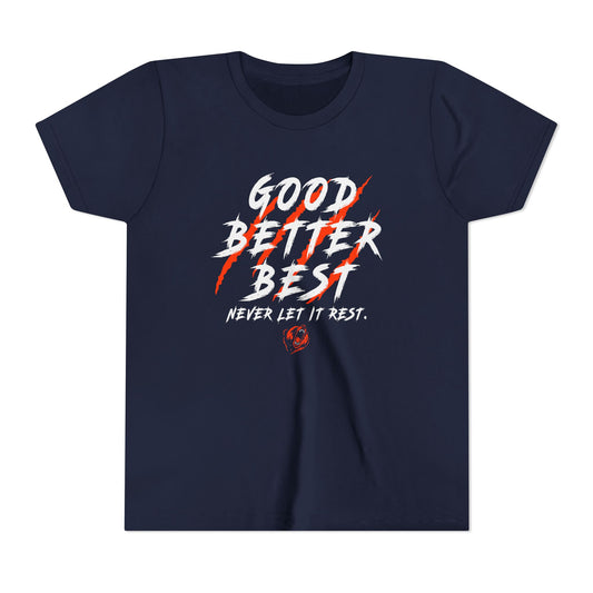 Good Better Best Scratched Youth T-Shirt