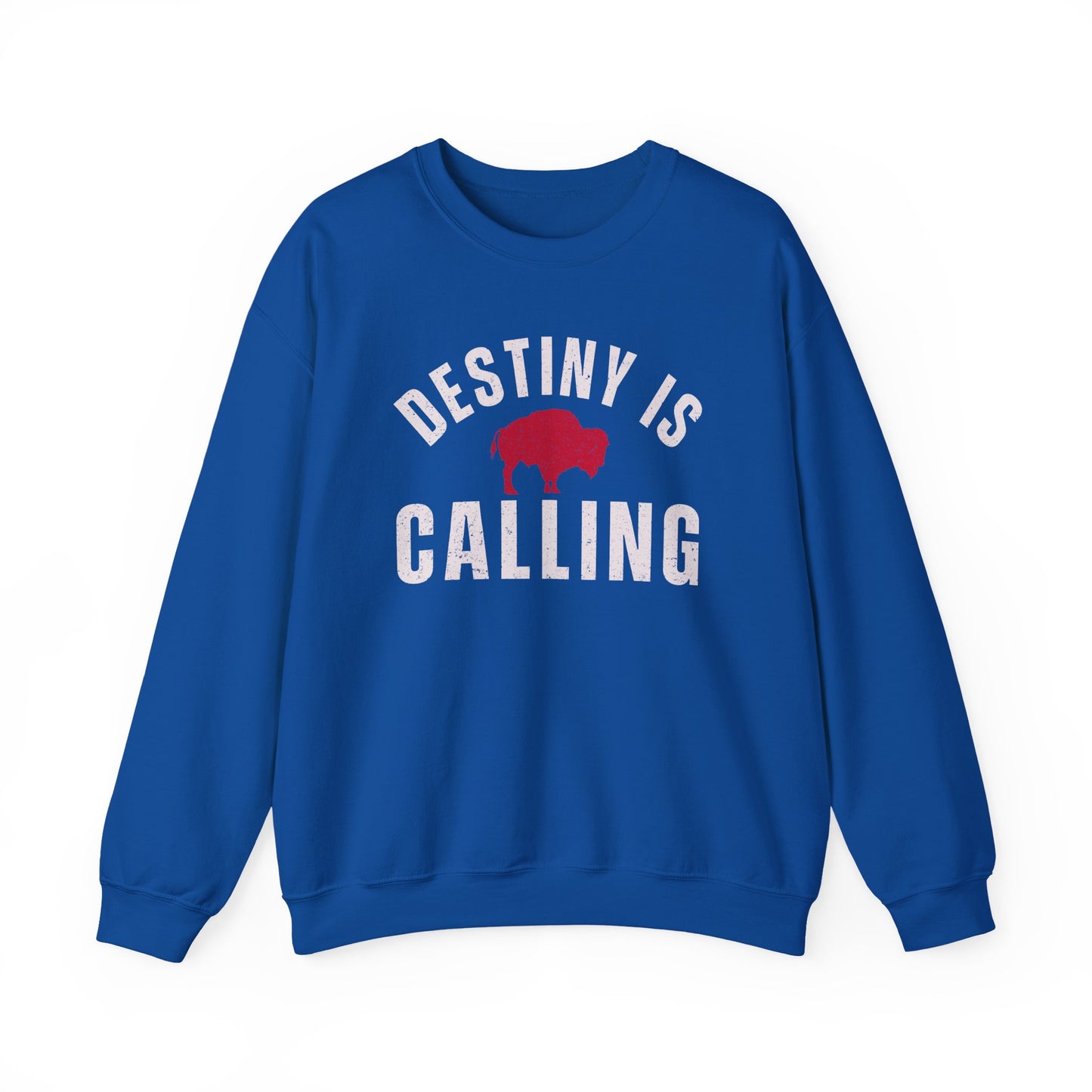 Destiny Is Calling Buffalo Sweatshirt