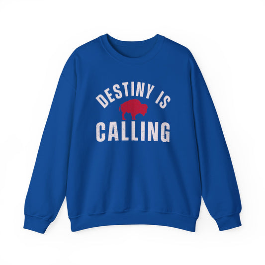 Destiny Is Calling Buffalo Sweatshirt