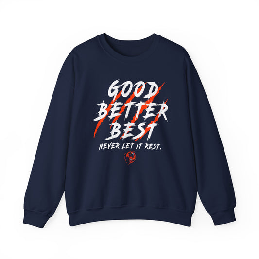 Good Better Best Scratched Sweatshirt