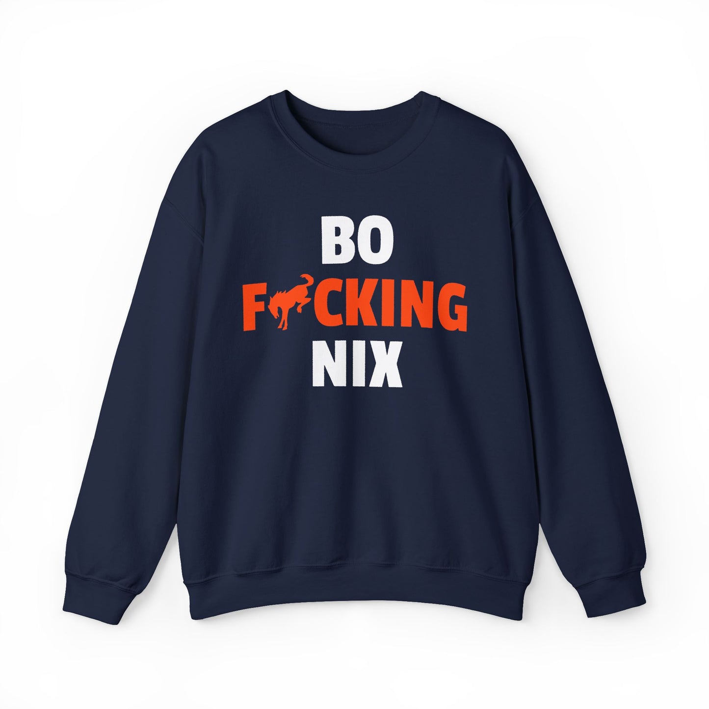 Bo F**** Nix Sweatshirt