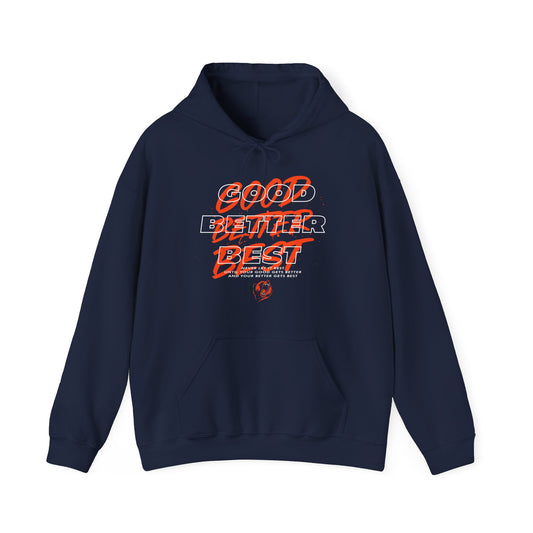 Good Better Best Hoodie