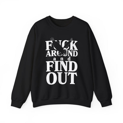 F*** Around And Find Out Crewneck Sweatshirt