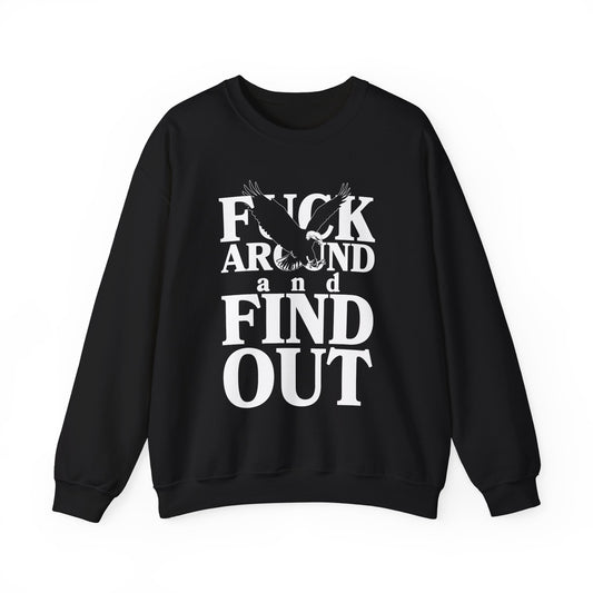F*** Around And Find Out Crewneck Sweatshirt