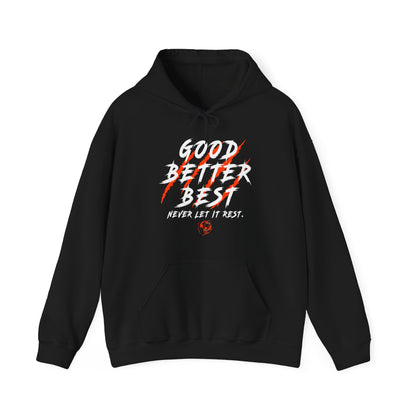 Good Better Best Scratched Hoodie