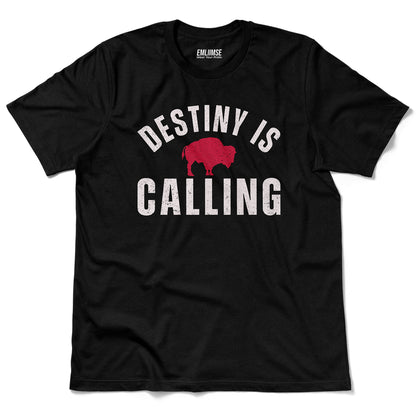Destiny Is Calling Buffalo T-Shirt