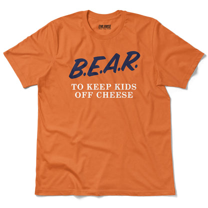 Bear To Keep Kids Off Cheese T-Shirt