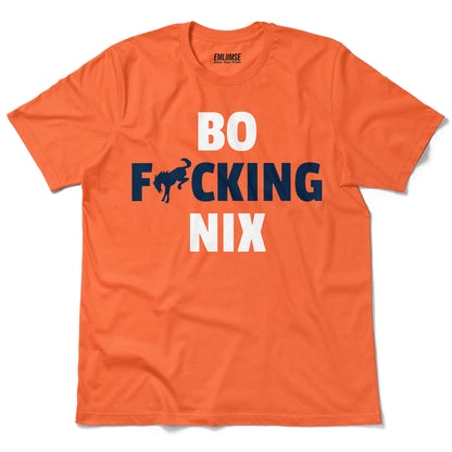 Bo F**** Nix T-Shirt