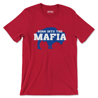 Born Into The Mafia T-Shirt