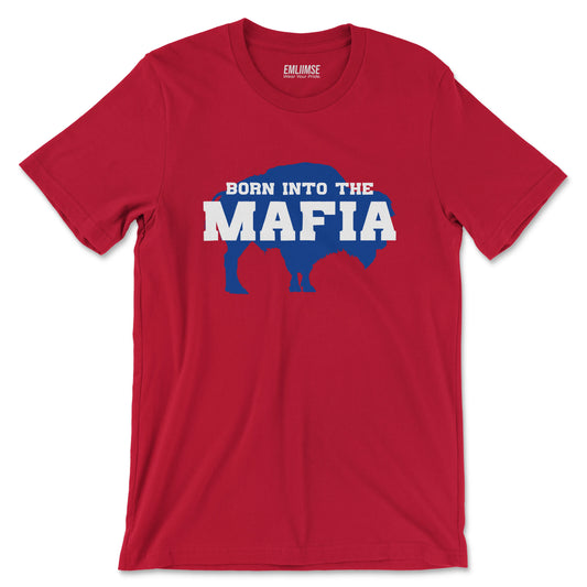 Born Into The Mafia T-Shirt
