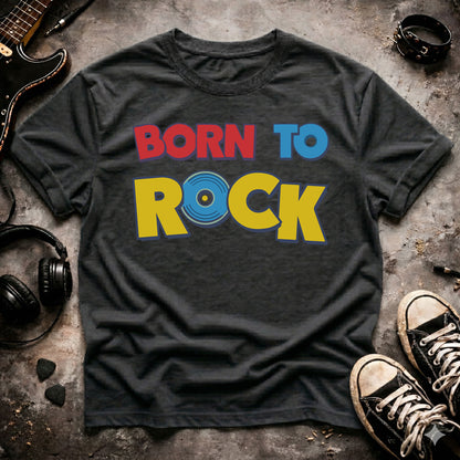Born To Rock T-Shirt