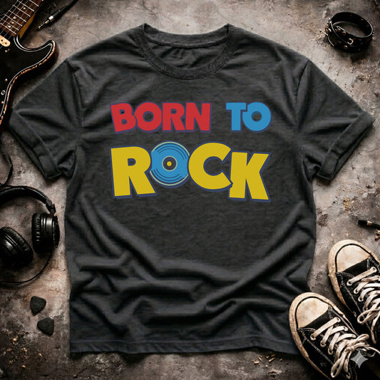 Born To Rock T-Shirt