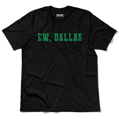 Ew Dallas T-Shirt
