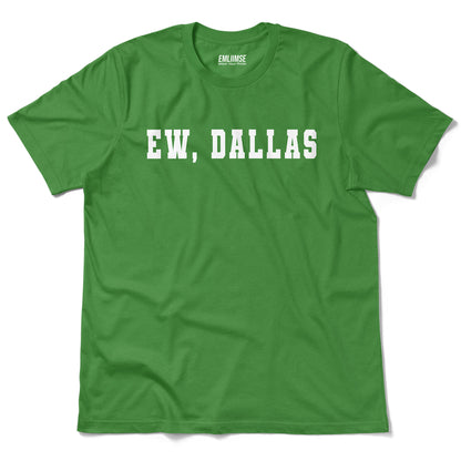 Ew Dallas T-Shirt
