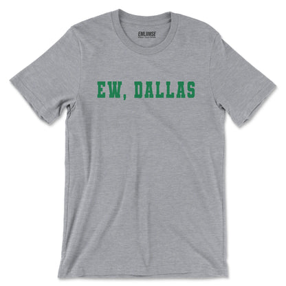 Ew Dallas T-Shirt