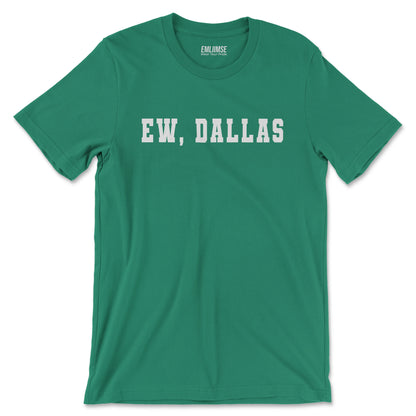 Ew Dallas T-Shirt