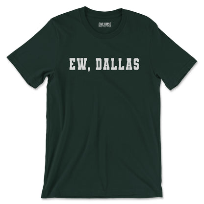 Ew Dallas T-Shirt