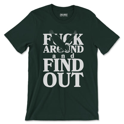 F*** Around And Find Out T-Shirt