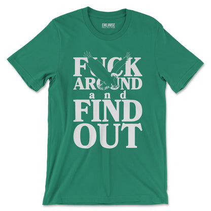F*** Around And Find Out T-Shirt