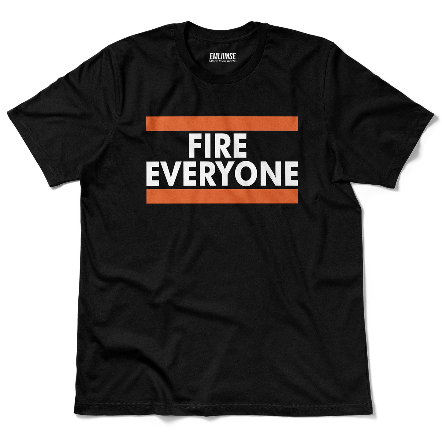 Fire Everyone T-Shirt