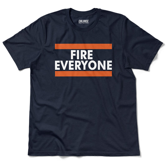 Fire Everyone T-Shirt