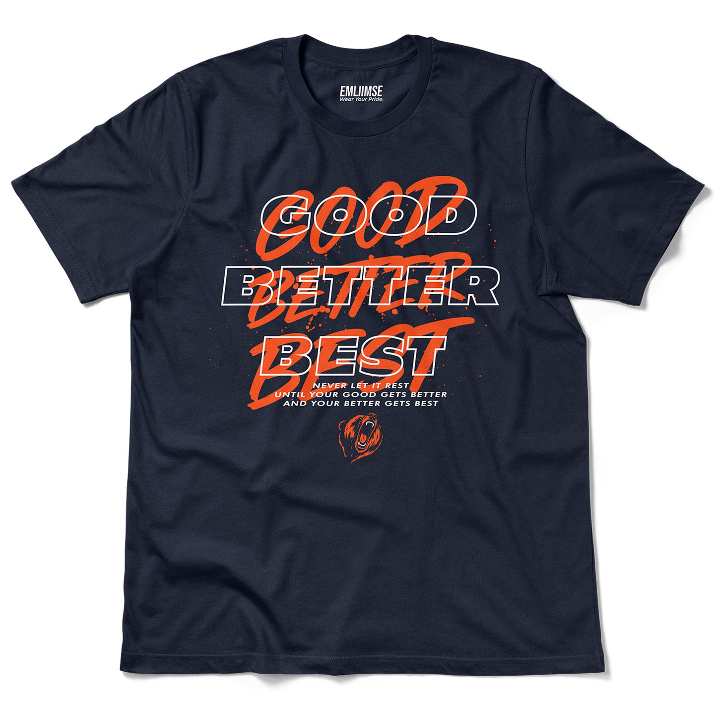 Good Better Best T-Shirt
