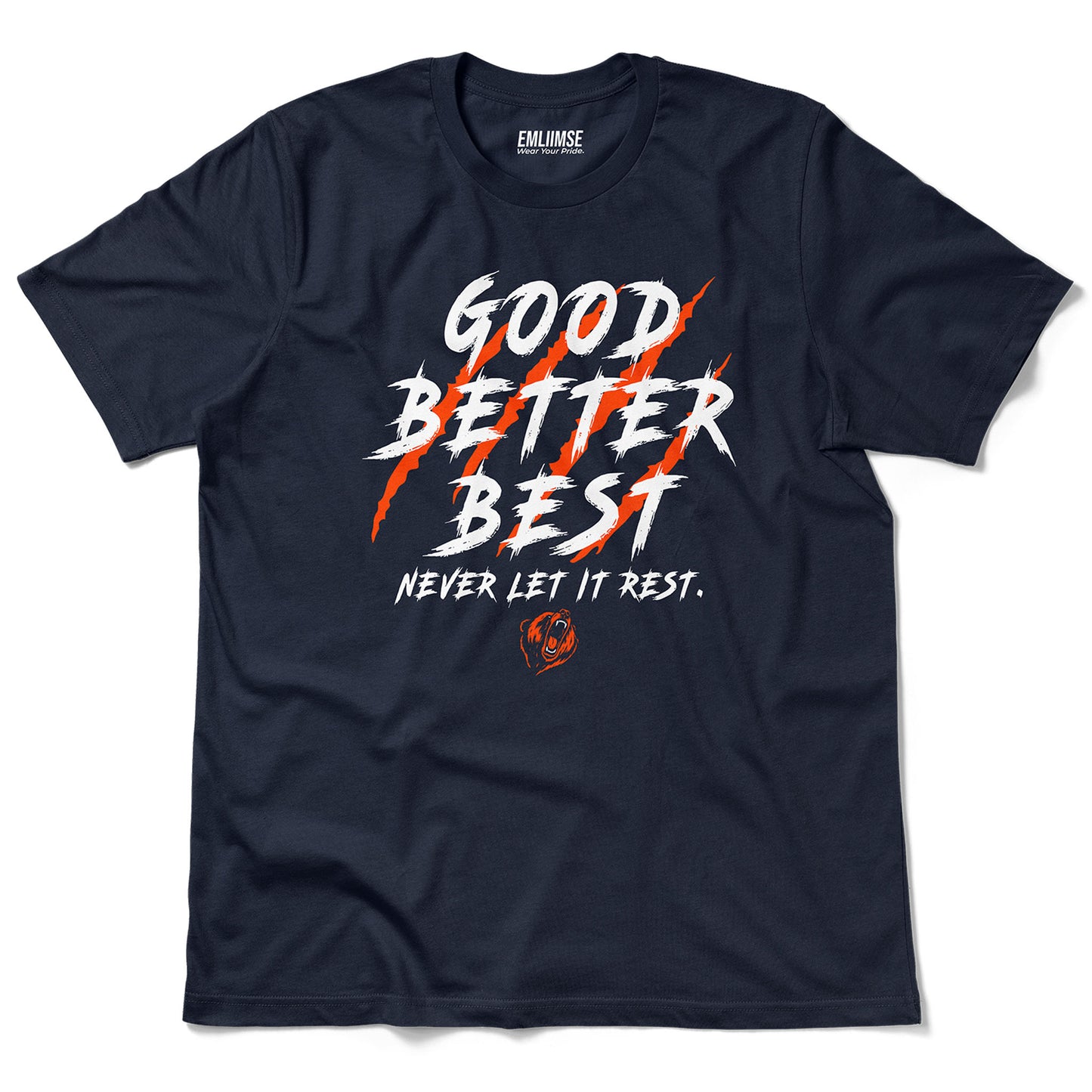 Good Better Best Scratched T-Shirt