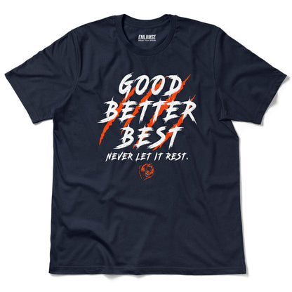 Good Better Best Scratched T-Shirt