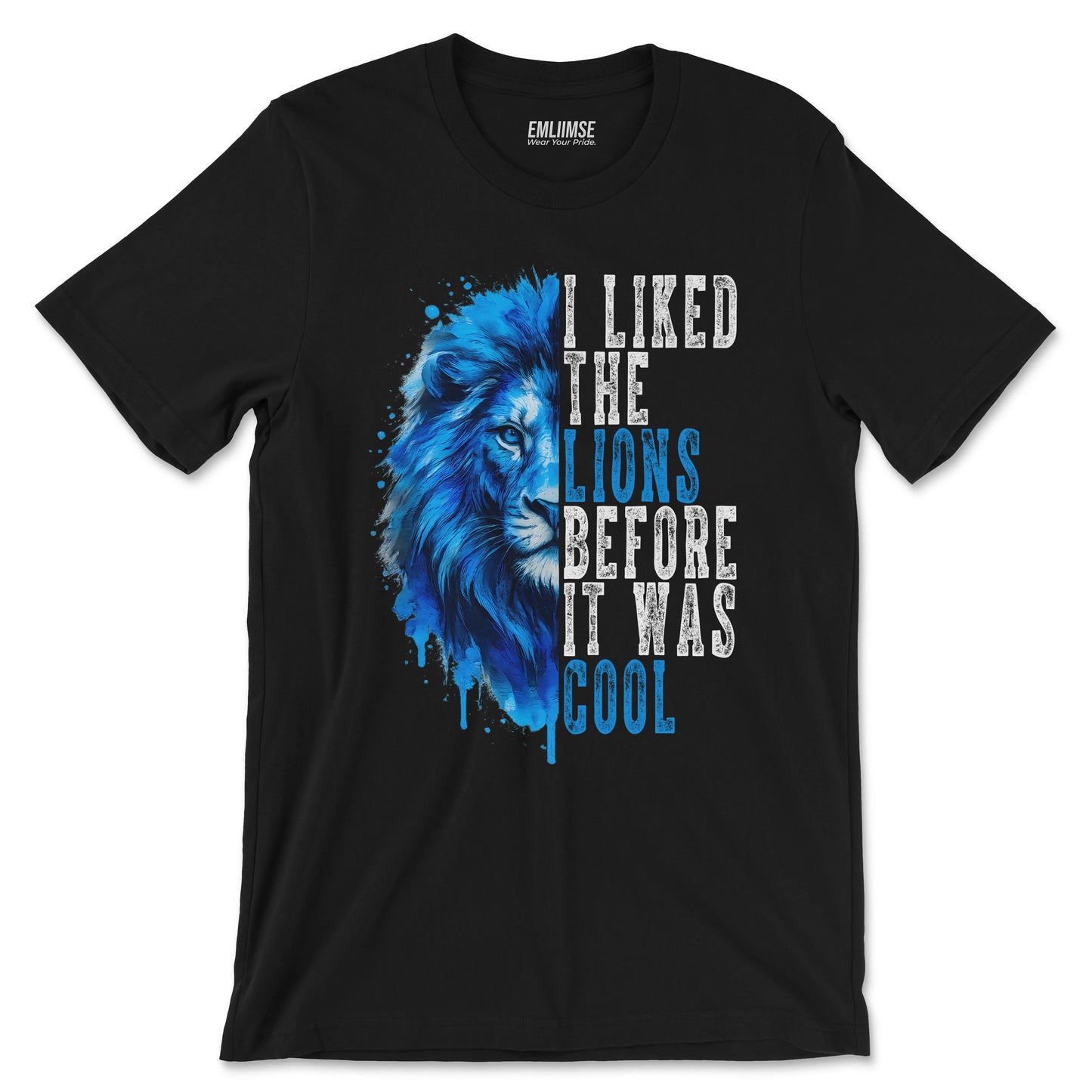 I Liked The Lions Before It Was Cool T-Shirt