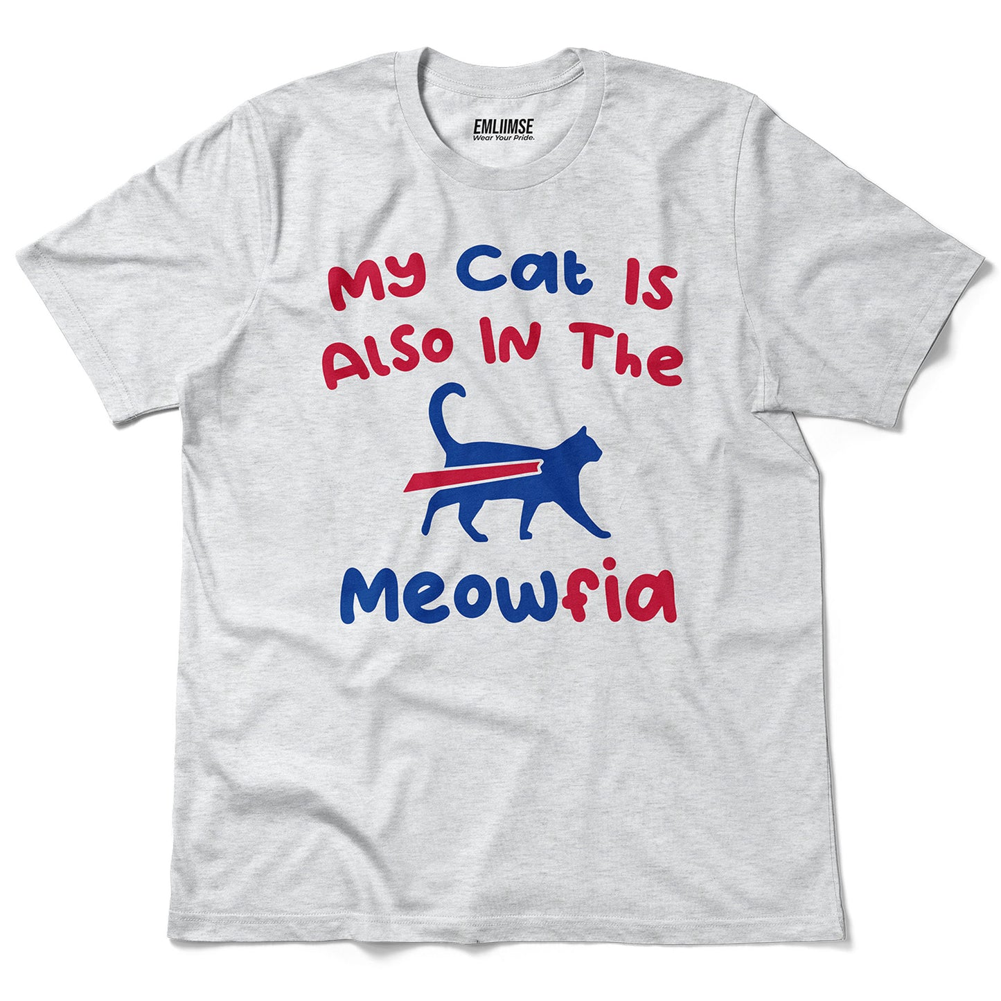 My Cat Is Also In The Meofia Buffalo T-Shirt