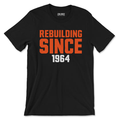 Rebuilding Since 1964 T-Shirt