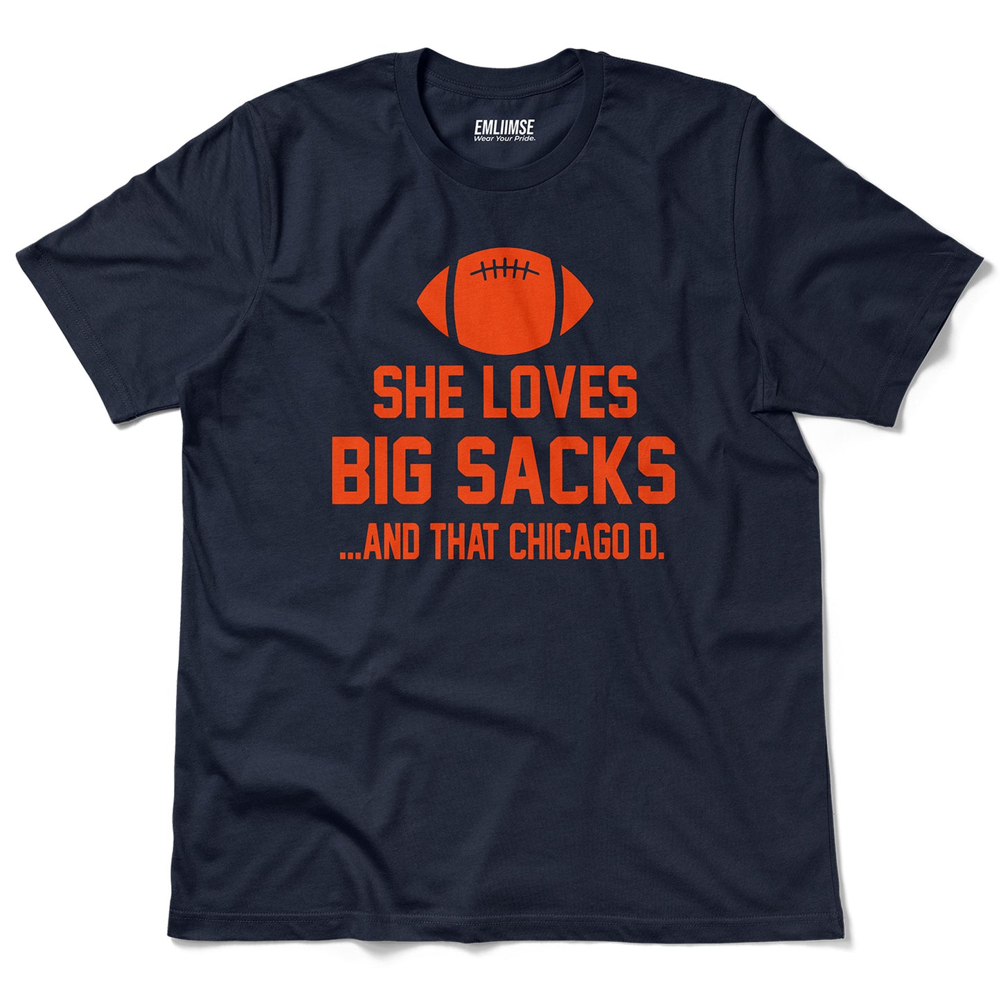 She Loves Big Sacks And That Chicago D T-Shirt