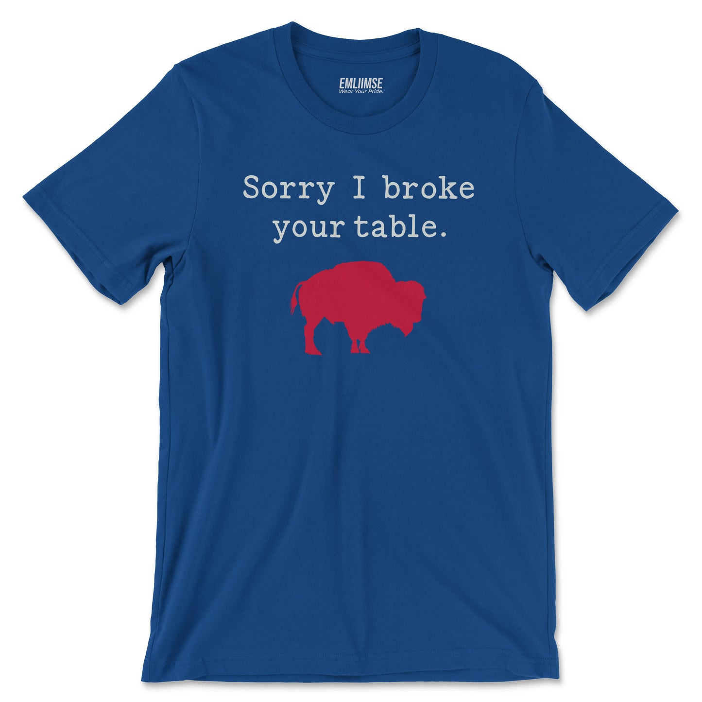 Sorry I Broke Your Table T-Shirt