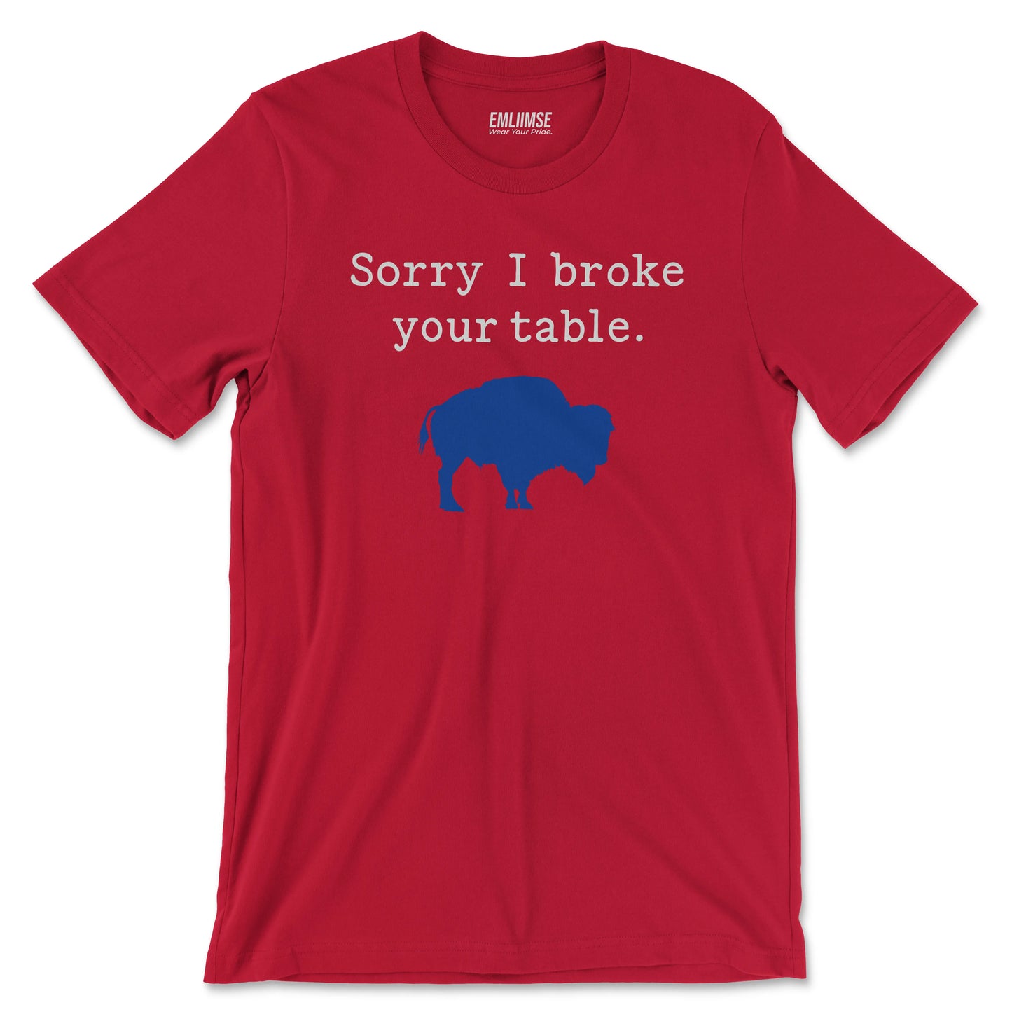 Sorry I Broke Your Table T-Shirt