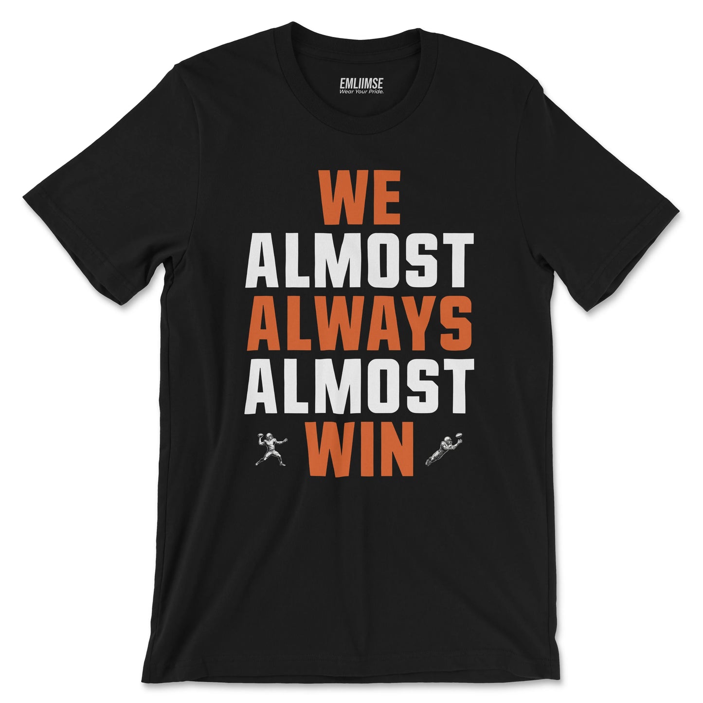 We Almost Always Almost Win Football T-Shirt