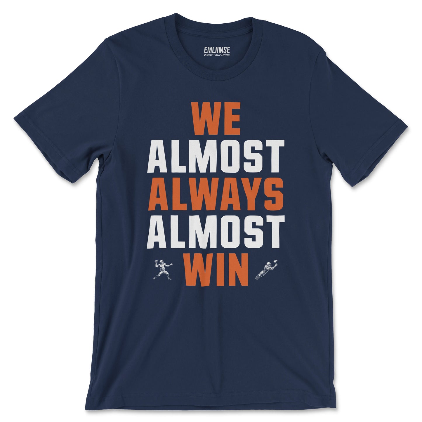 We Almost Always Almost Win Football T-Shirt