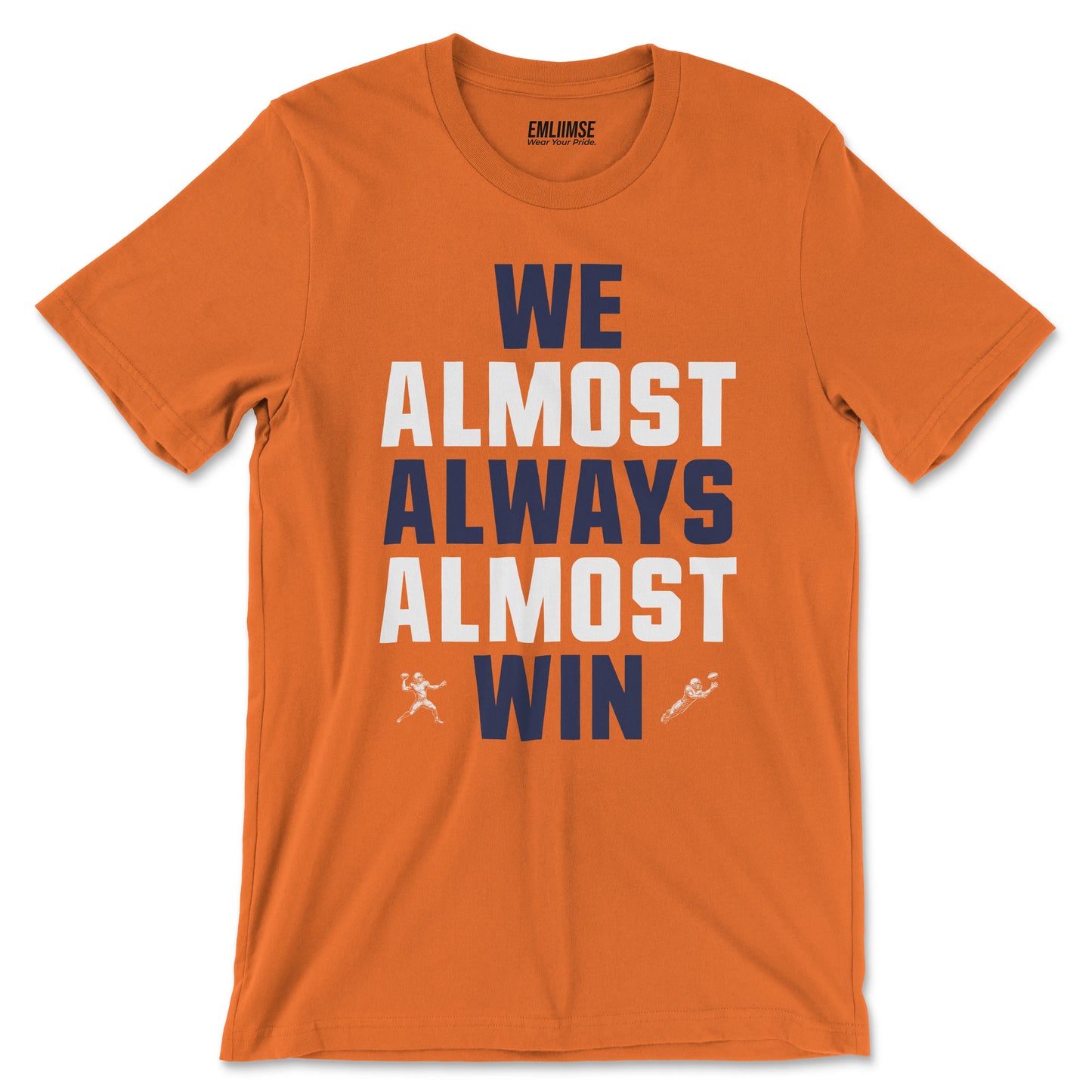 We Almost Always Almost Win Football T-Shirt