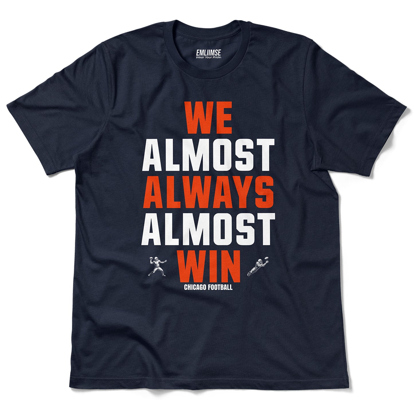 We Almost Always Almost Win Chicago T-Shirt