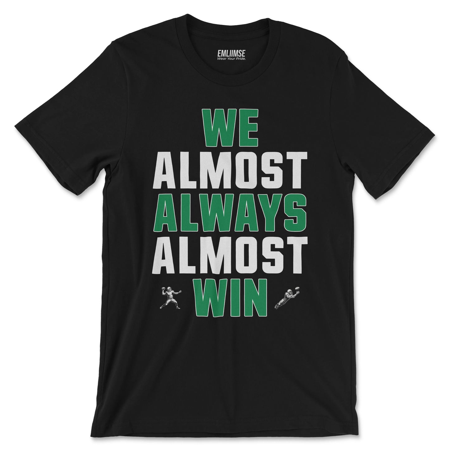We Almost Always Almost Win T-Shirt