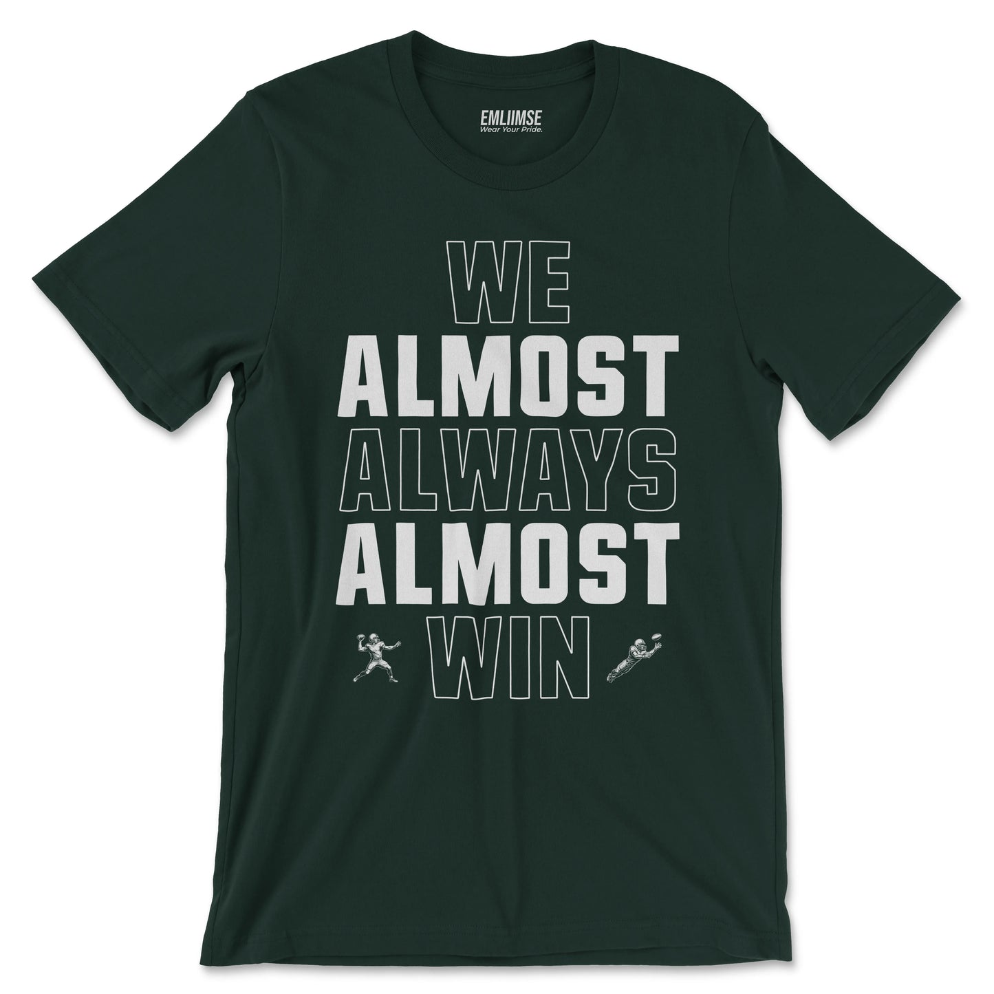 We Almost Always Almost Win T-Shirt