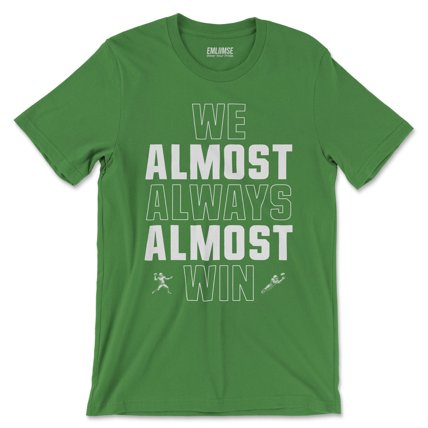 We Almost Always Almost Win T-Shirt